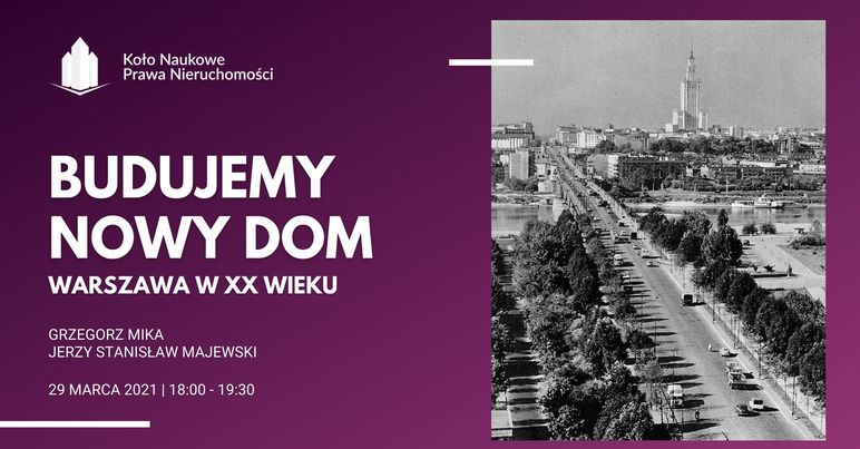 Spotkanie online: Budujemy Nowy Dom. Warszawa w XX wieku